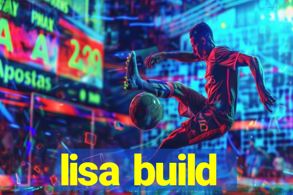 lisa build